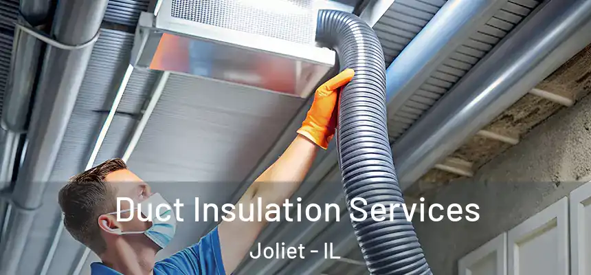 Duct Insulation Services Joliet - IL