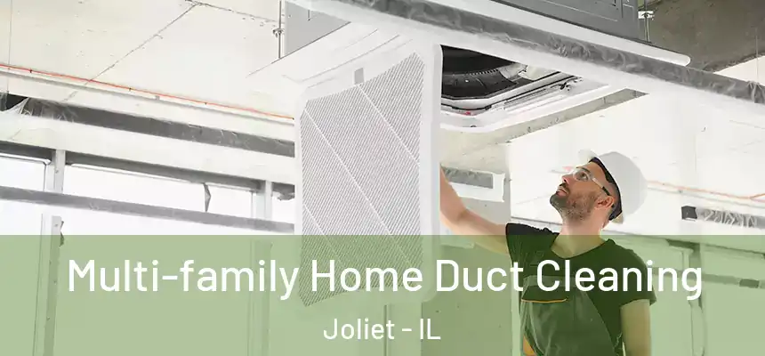  Multi-family Home Duct Cleaning Joliet - IL