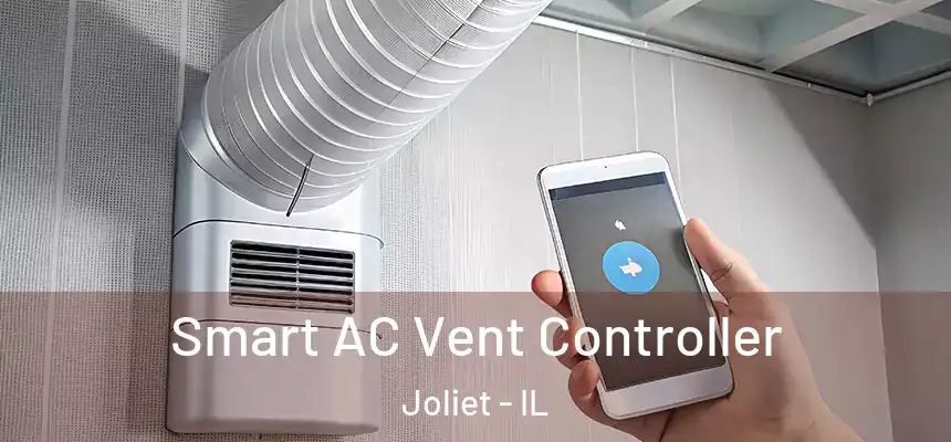 Smart AC Vent Controller Joliet - IL